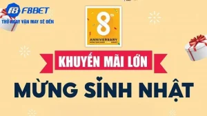 giới thiệu về khuyến mãi sinh nhật tại f8bet